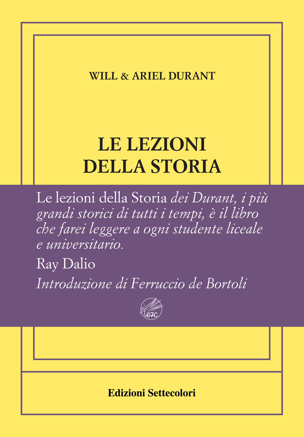 LEZIONI DELLA STORIA. EDIZ. NUMERATA (LE)