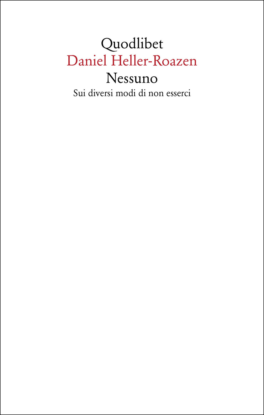 NESSUNO. SUI DIVERSI MODI DI NON ESSERCI