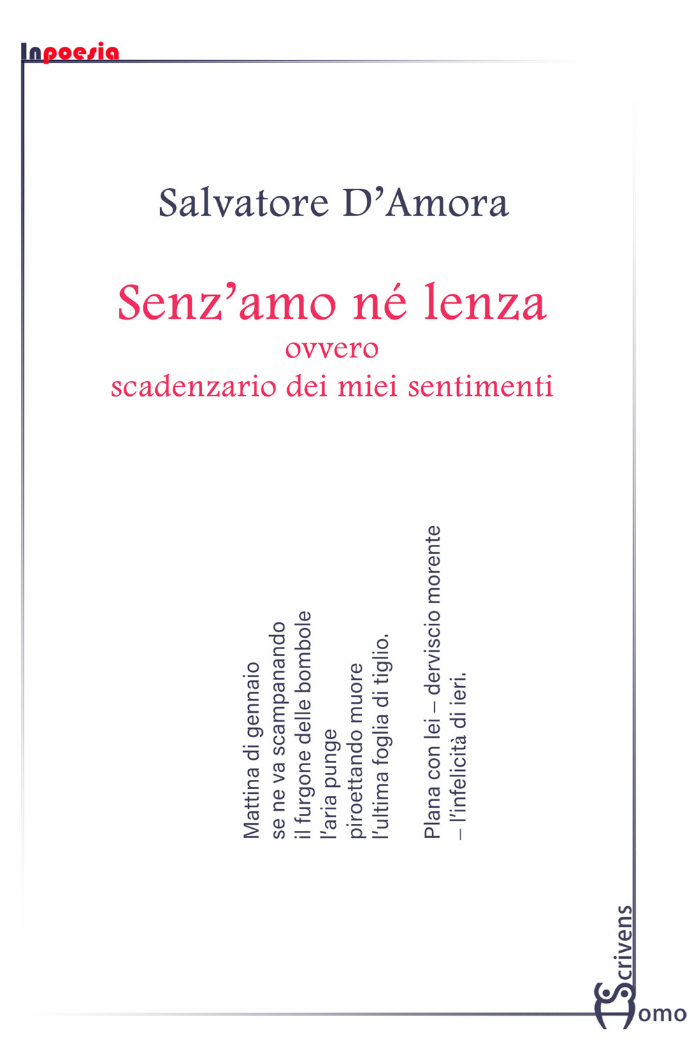 SENZ'AMO NÉ LENZA, OVVERO SCADENZARIO DEI MIEI SENTIMENTI