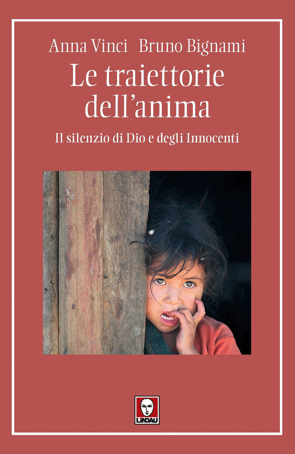 TRAIETTORIE DELL’ANIMA. IL SILENZIO DI DIO E DEGLI INNOCENTI (LE)