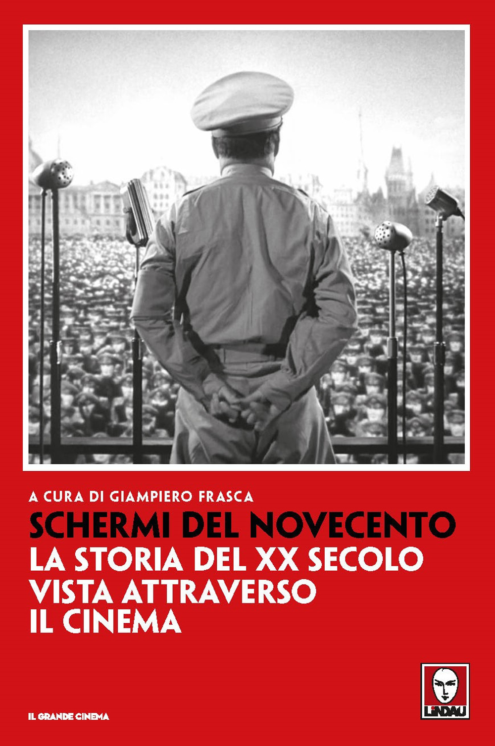 SCHERMI DEL NOVECENTO. LA STORIA DEL XX SECOLO VISTA ATTRAVERSO IL CINEMA