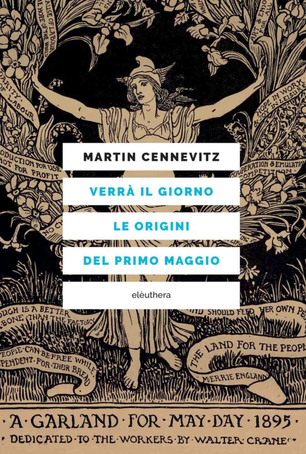 VERRA' IL GIORNO. LE ORIGINI DEL PRIMO MAGGIO