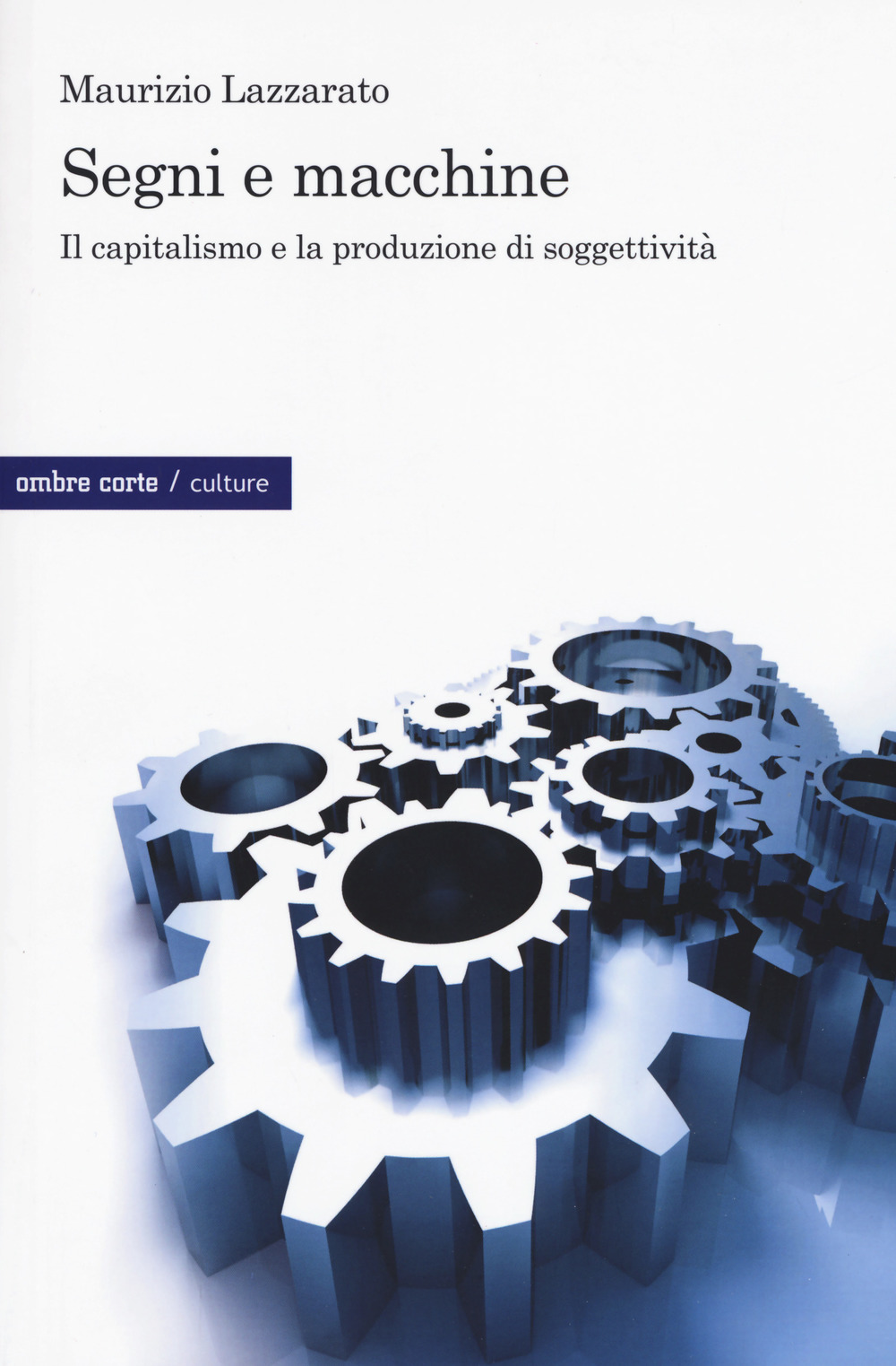 SEGNI E MACCHINE. IL CAPITALISMO E LA PRODUZIONE DI SOGGETTIVITÀ