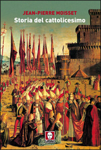STORIA DEL CATTOLICESIMO