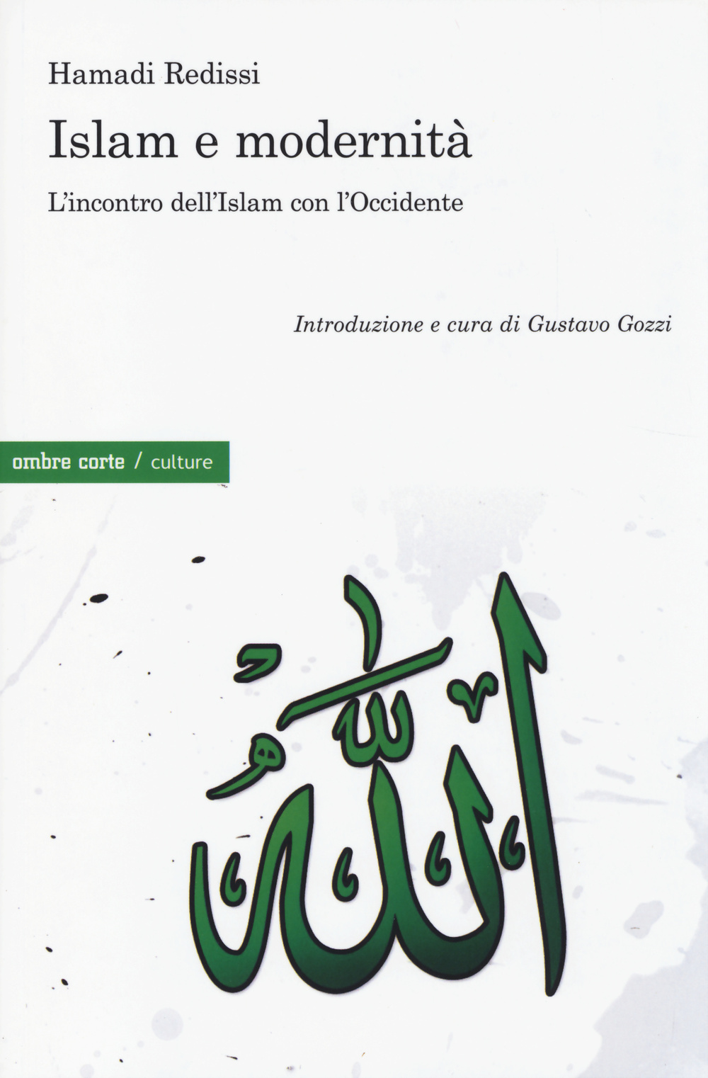 ISLAM E MODERNITÀ. L’INCONTRO DELL’ISLAM CON L’OCCIDENTE