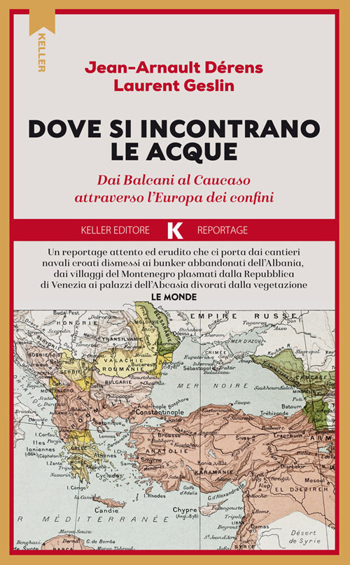 DOVE SI INCONTRANO LE ACQUE. DAI BALCANI AL CAUCASO ATTRAVERSO L’EUROPA DEI CONFINI