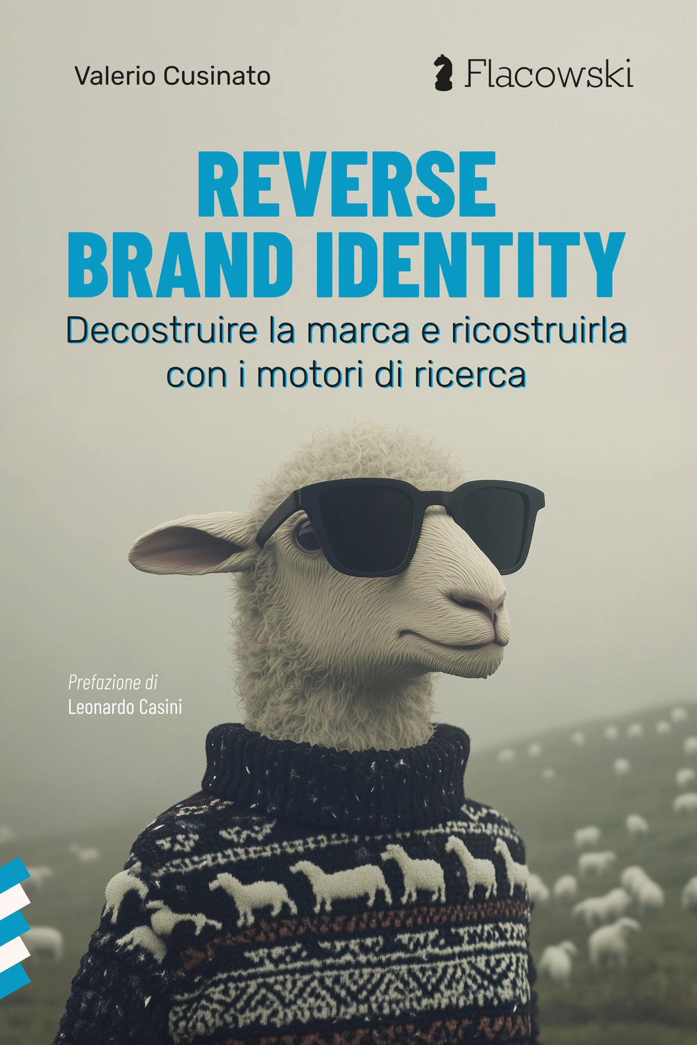 REVERSE BRAND IDENTITY. DECOSTRUIRE LA MARCA E RICOSTRUIRLA CON I MOTORI DI RICERCA