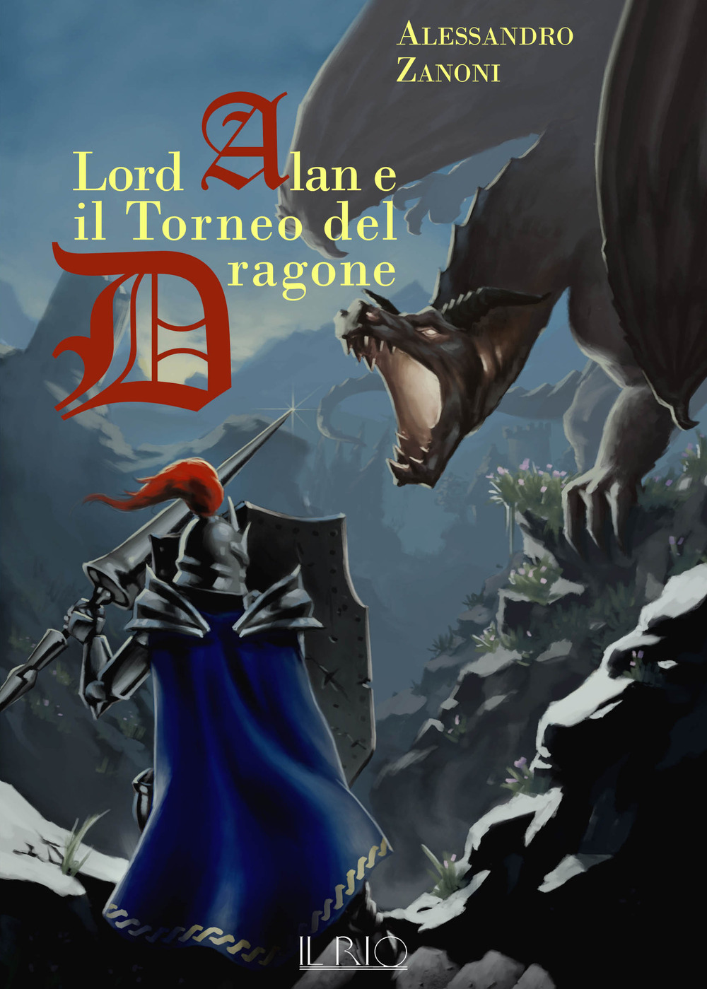 LORD ALAN E IL TORNEO DEL DRAGONE. L’EREDITÀ DEL DRAGONE
