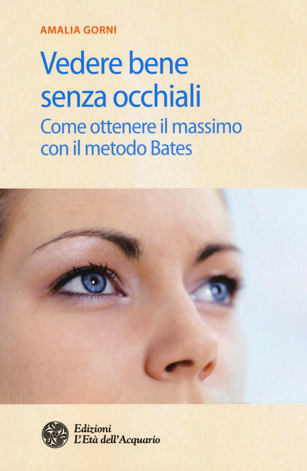 VEDERE BENE SENZA OCCHIALI *** 2^ ED.