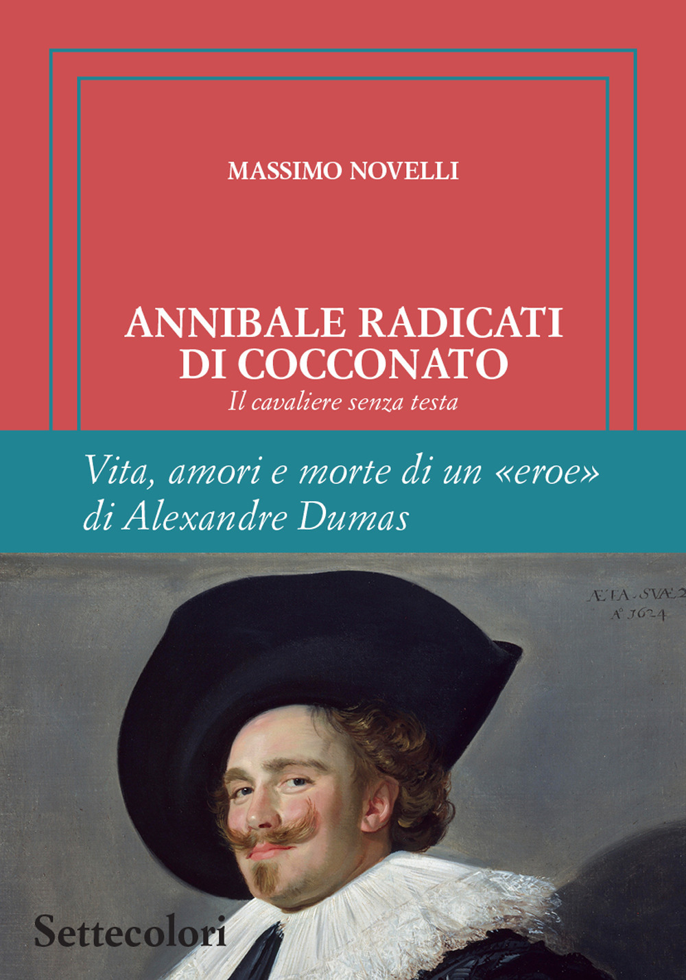 ANNIBALE RADICATI DI COCCONATO. IL CAVALIERE SENZA TESTA. (numeri romani)