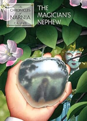 The Magician’s Nephew ( ” The Chronicles of Narnia ” )