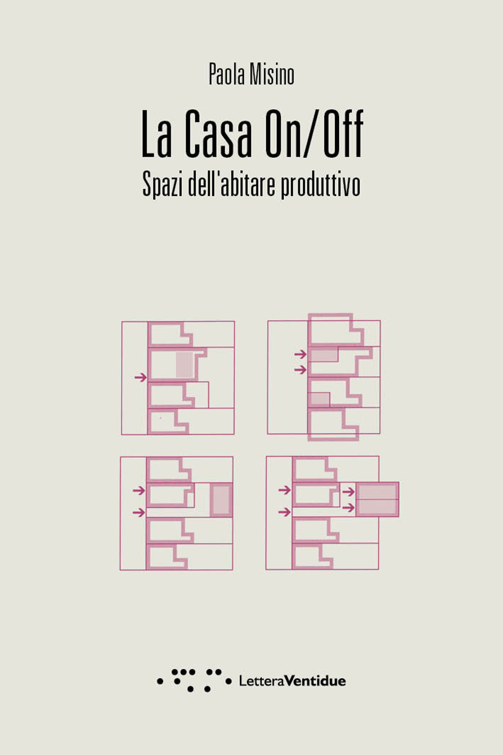 CASA ON/OFF. SPAZI DELL'ABITARE PRODUTTIVO (LA)