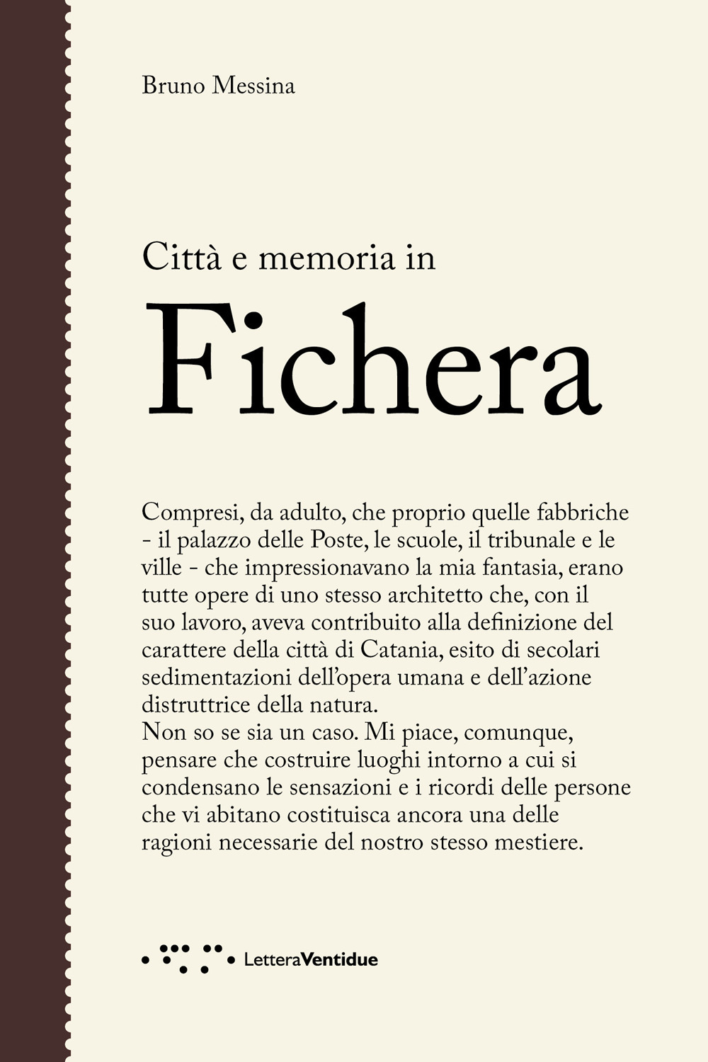 CITTÀ E MEMORIA IN FICHERA