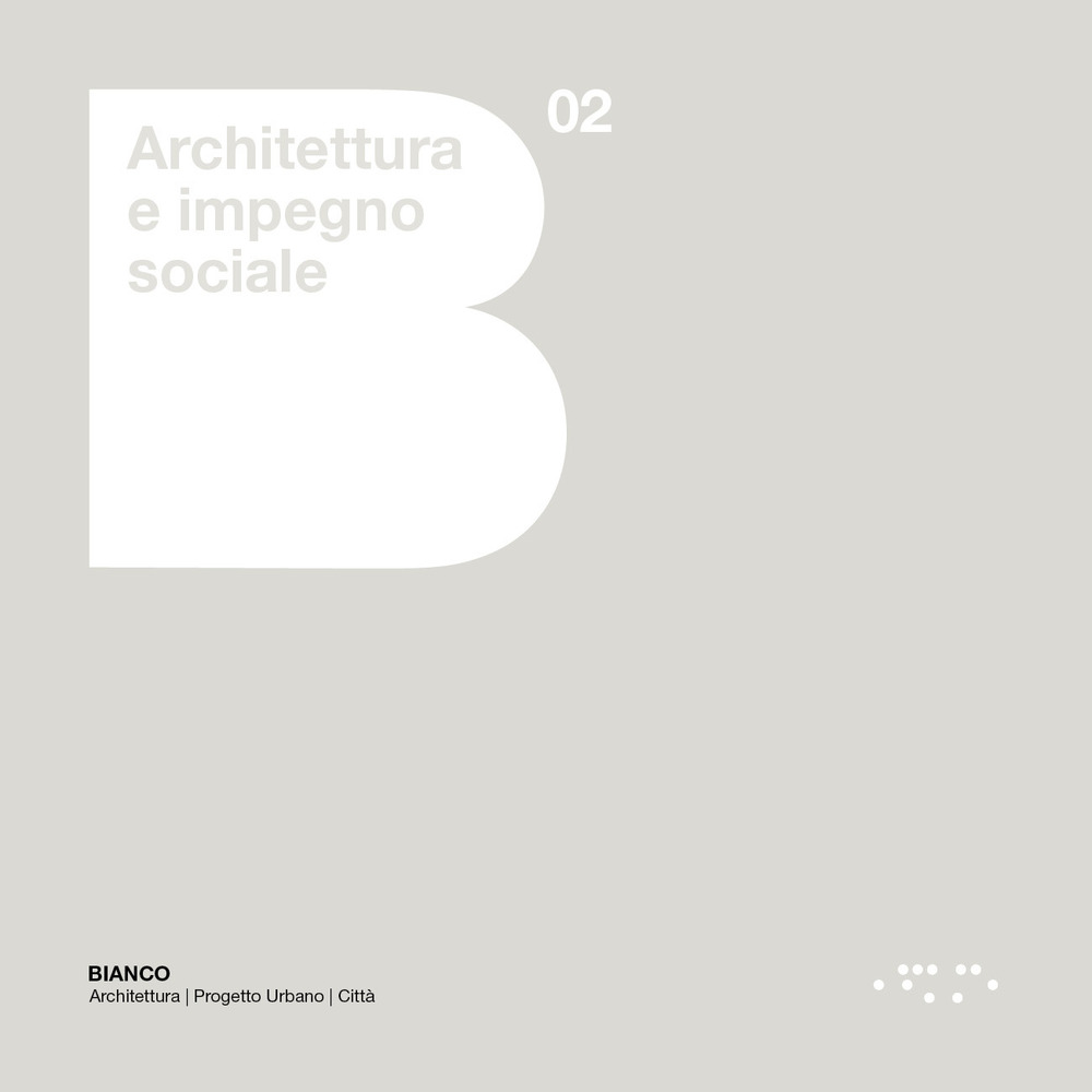 ARCHITETTURA E IMPEGNO SOCIALE. EMILIA-ROMAGNA 2000-2020
