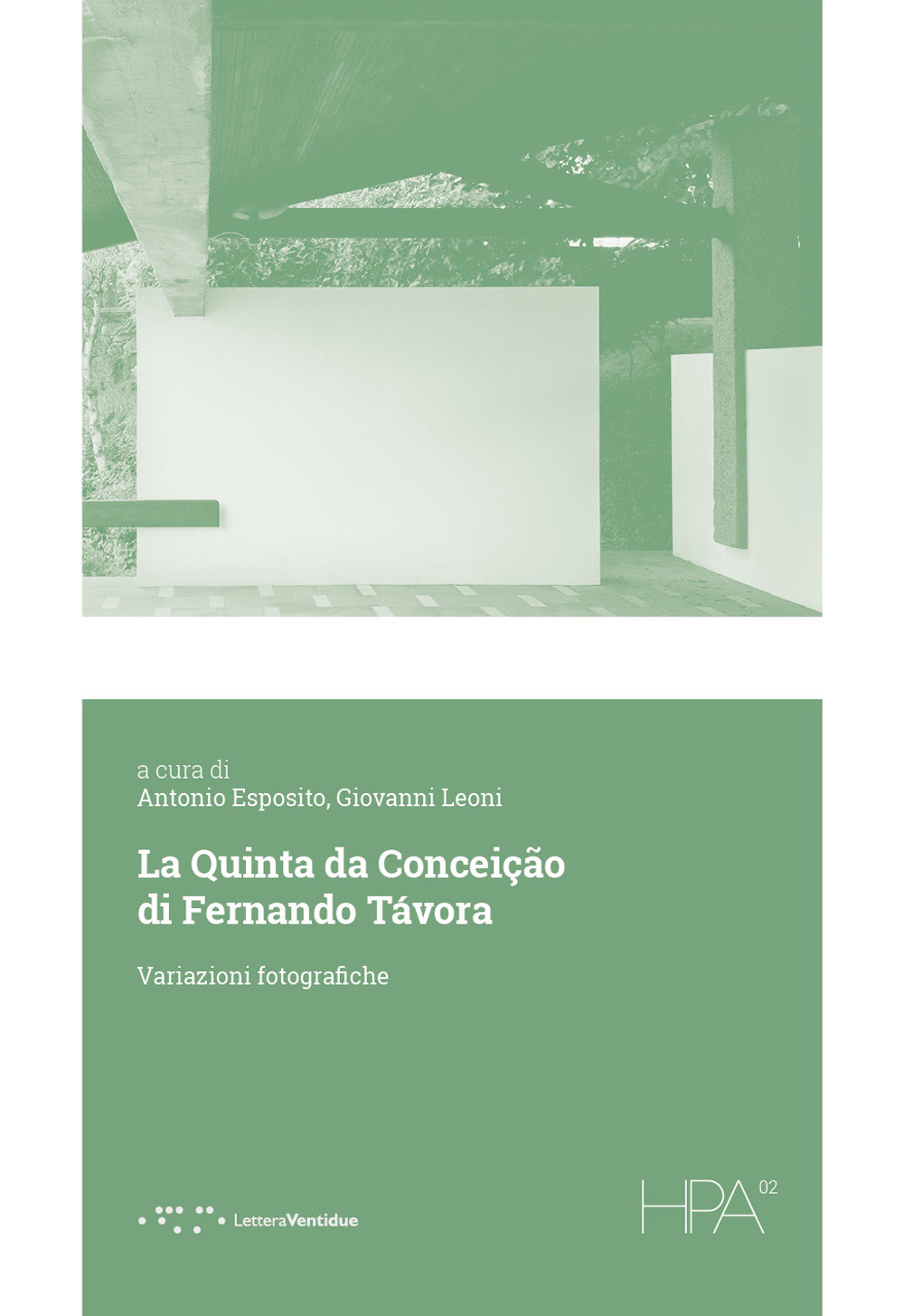 QUINTA DA CONCEIÇÃO DI FERNANDO TÁVORA. VARIAZIONI FOTOGRAFICHE (LA)