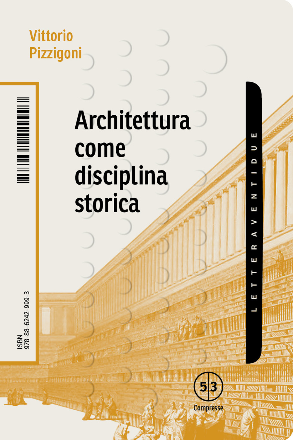 ARCHITETTURA COME DISCIPLINA STORICA