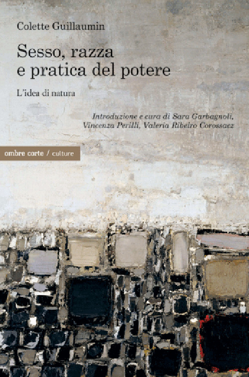 SESSO, RAZZA E PRATICA DEL POTERE. L'IDEA DI NATURA