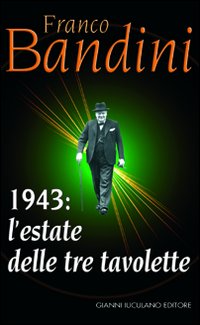 1943. L’ESTATE DELLE TRE TAVOLETTE