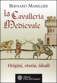 LA CAVALLERIA MEDIEVALE ***
