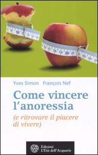 COME VINCERE L'ANORESSIA