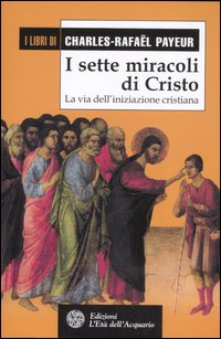 I SETTE MIRACOLI DI CRISTO