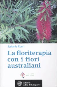 LA FLORITERAPIA CON I FIORI AUSTRALIANI ***