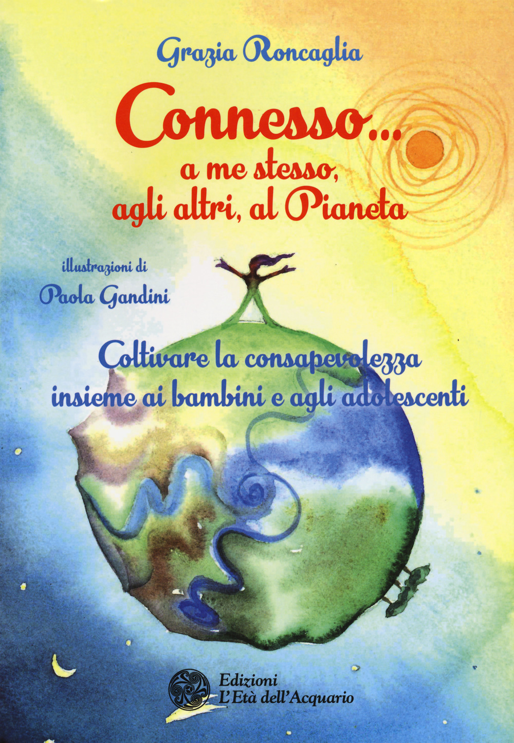CONNESSO... A ME STESSO,AGLI ALTRI,AL PIANETA ***