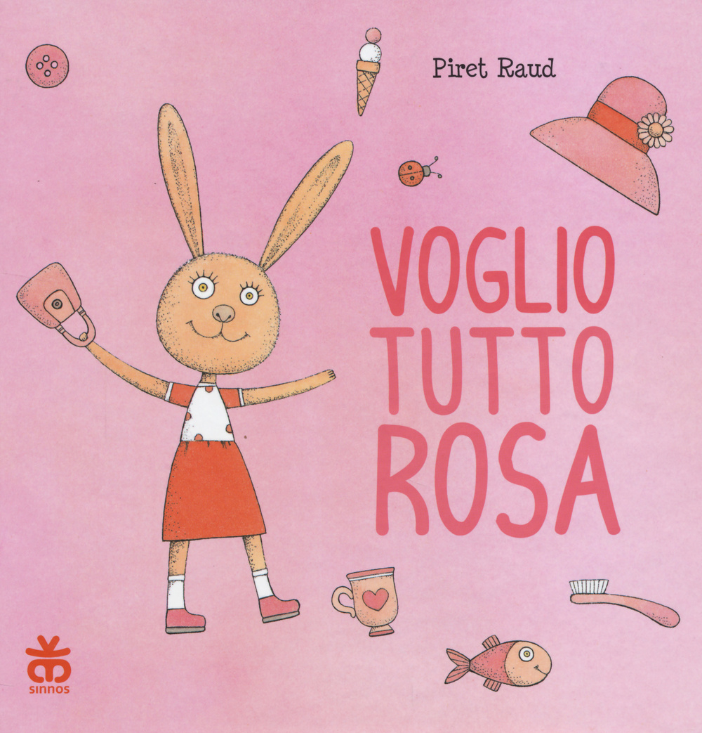 VOGLIO TUTTO ROSA. EDIZ. ILLUSTRATA
