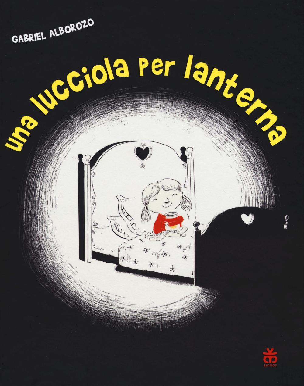 LUCCIOLA PER LANTERNA. EDIZ. ILLUSTRATA (UNA)