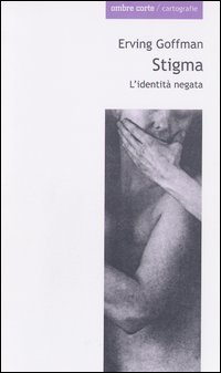 STIGMA. L'IDENTITÀ NEGATA