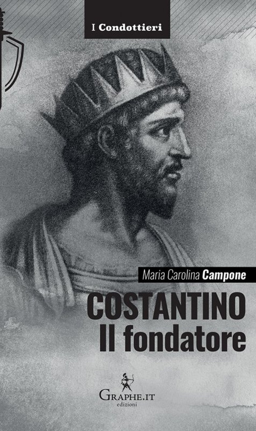 COSTANTINO. IL FONDATORE