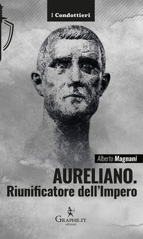 AURELIANO. RIUNIFICATORE DELL'IMPERO
