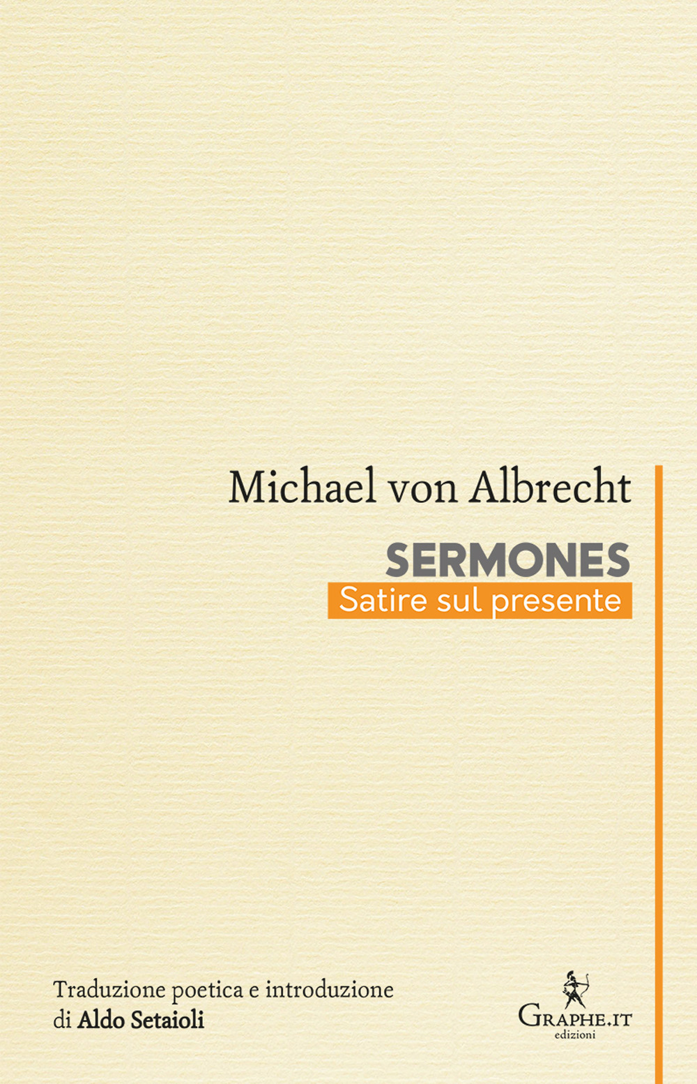 SERMONES. SATIRE SUL PRESENTE. EDIZ. MULTILINGUE