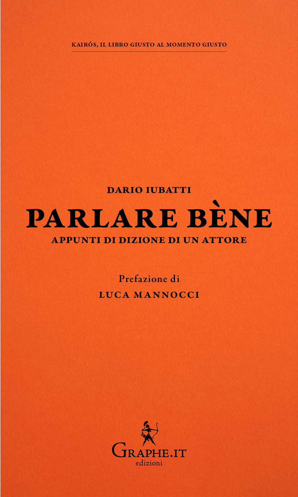 PARLARE BÈNE. APPUNTI DI DIZIONE DI UN ATTORE
