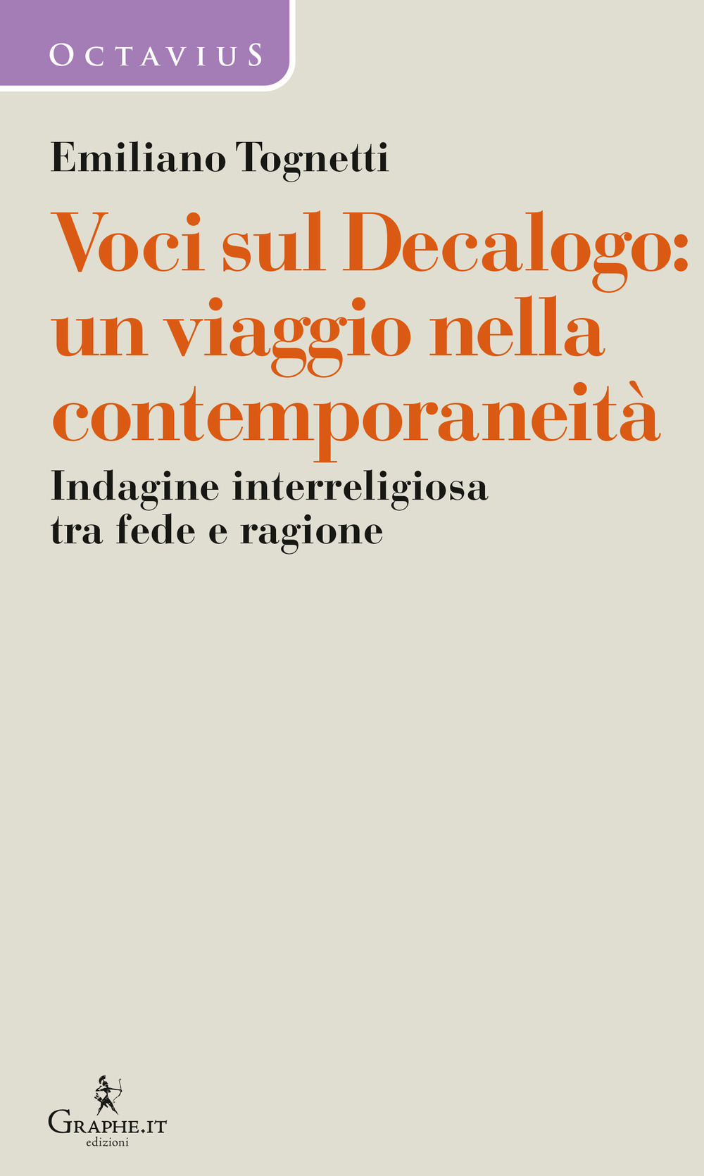 VOCI SUL DECALOGO: UN VIAGGIO NELLA CONTEMPORANEITÀ. INDAGINE INTERRELIGIOSA TRA FEDE E RAGIONE