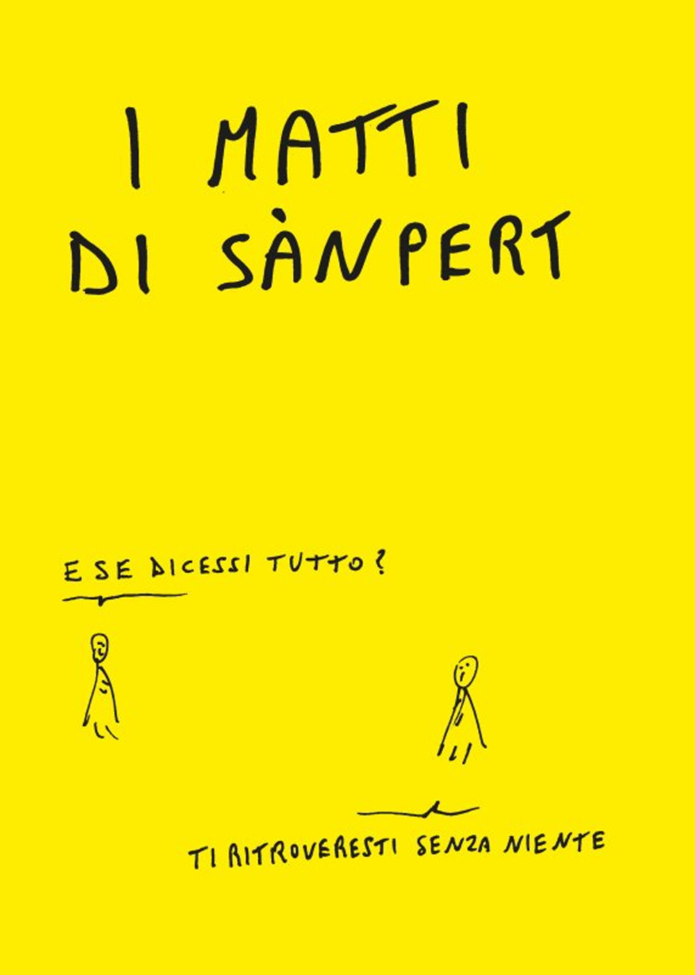 MATTI DI SÀNPERT (I)