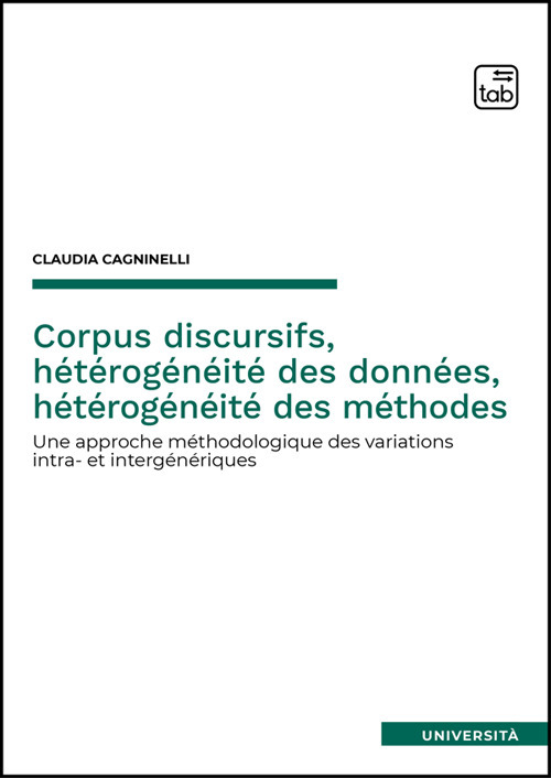 CORPUS DISCURSIFS, HÉTÉROGÉNÉITÉ DES DONNÉES, HÉTÉROGÉNÉITÉ DES MÉTHODES. UNE APPROCHE MÉTHODOLOGIQUE DES VARIATIONS INTRA- ET INTERGÉNÉRIQUES