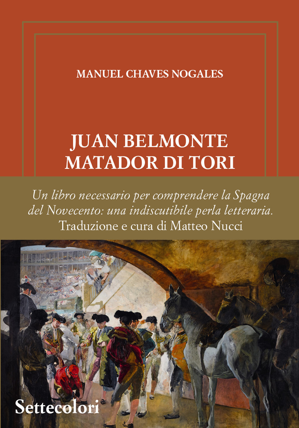JUAN BELMONTE MATADOR DI TORI. LA SUA VITA, LE SUE GESTA. EDIZ. LIMITATA (numeri Arabi)