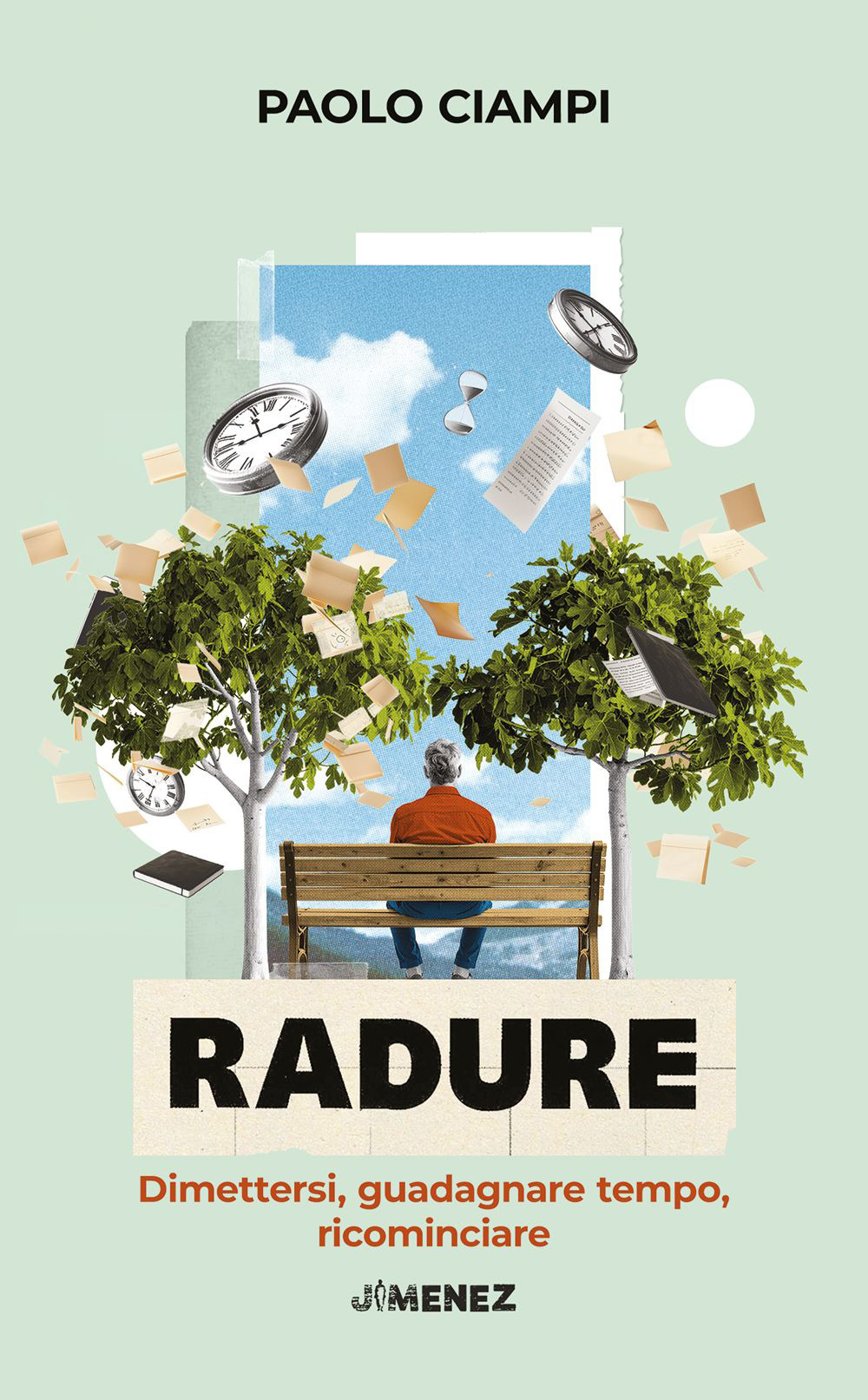 RADURE. DIMETTERSI, GUADAGNARE TEMPO, RICOMINCIARE