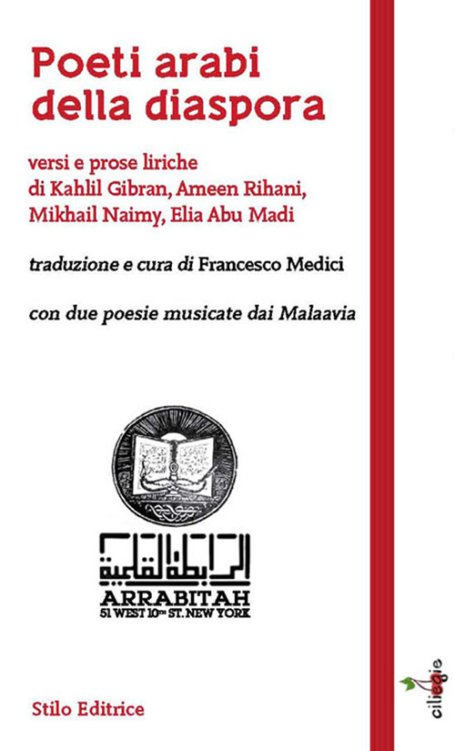 POETI ARABI DELLA DIASPORA. VERSI E PROSE LIRICHE DI KAHLIL GIBRAN, AMEEN RIHANI, MIKHAIL NAIMY, ELIA ABU MADI