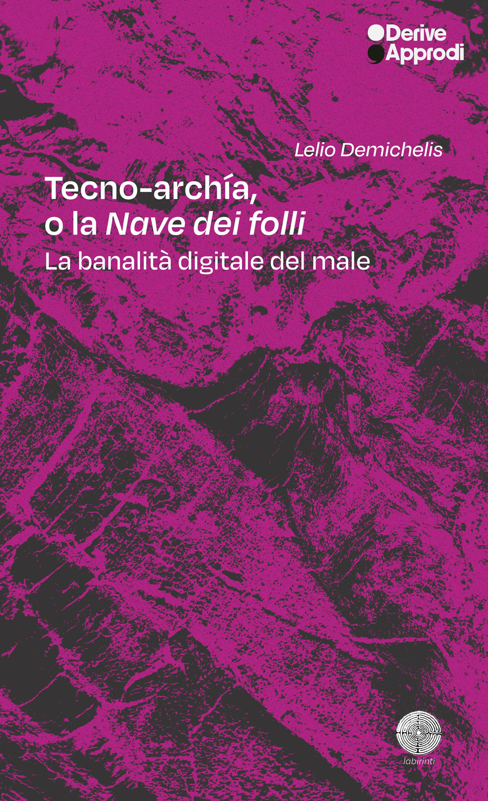 TECNO-ARCHÍA. O LA «NAVE DEI FOLLI»