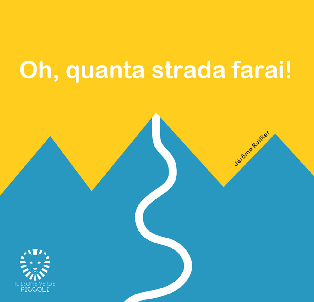 OH, QUANTA STRADA FARAI! EDIZ. ILLUSTRATA