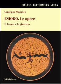 ESIODO. LE OPERE. IL LAVORO E LA GIUSTIZIA