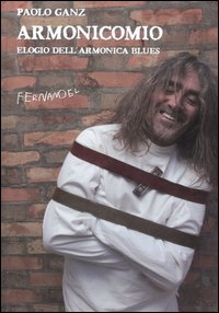 ARMONICOMIO. ELOGIO DELL’ARMONICA BLUES