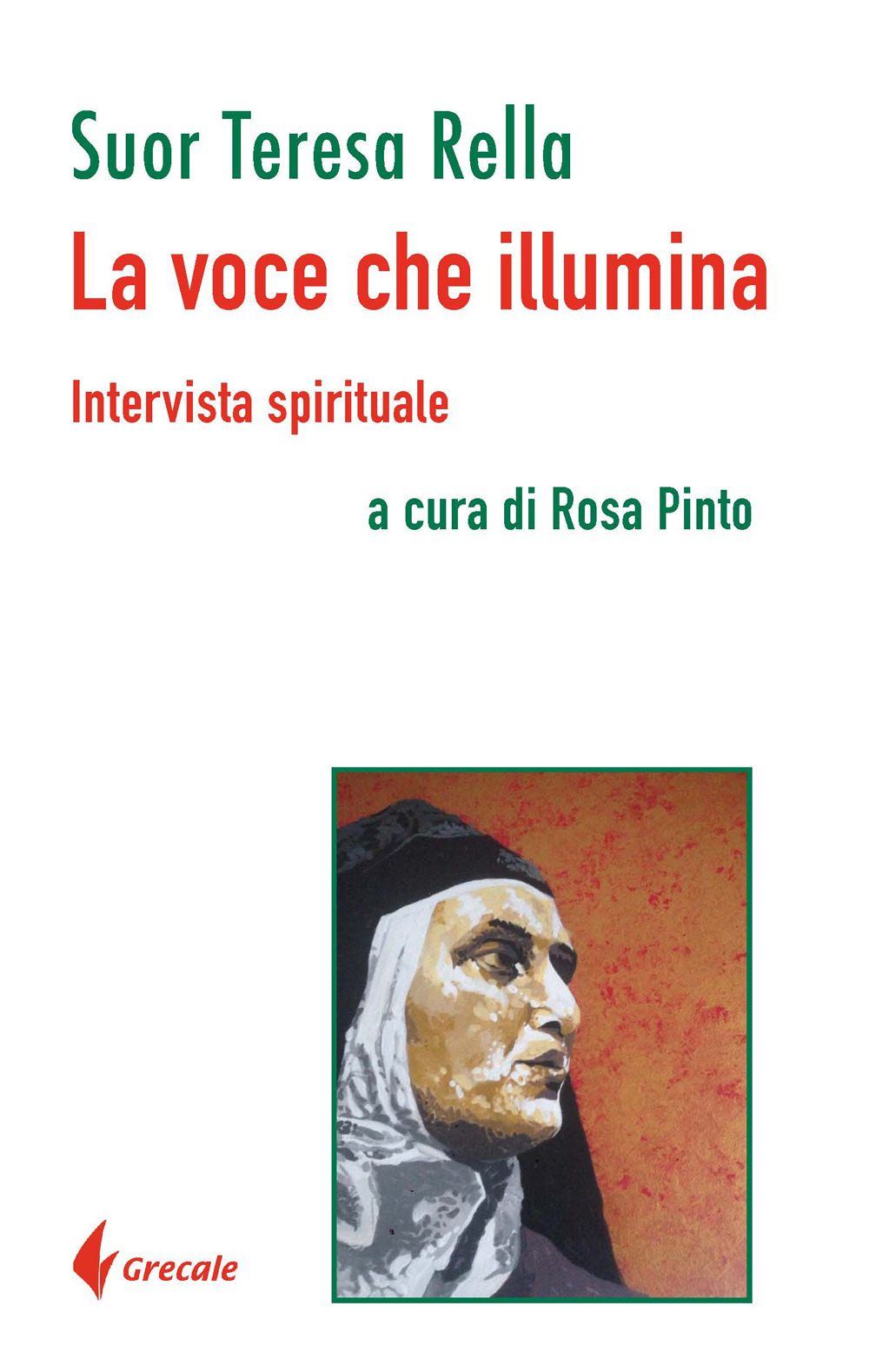 VOCE CHE ILLUMINA. INTERVISTA SPIRITUALE (LA)