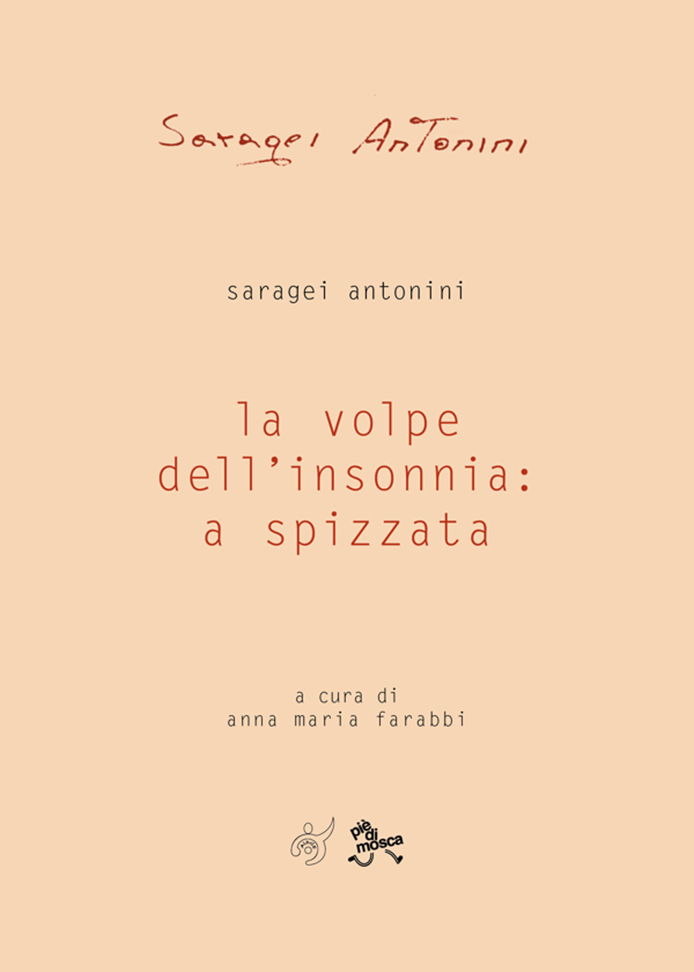 VOLPE DELL’INSONNIA: A SPIZZATA (LA)