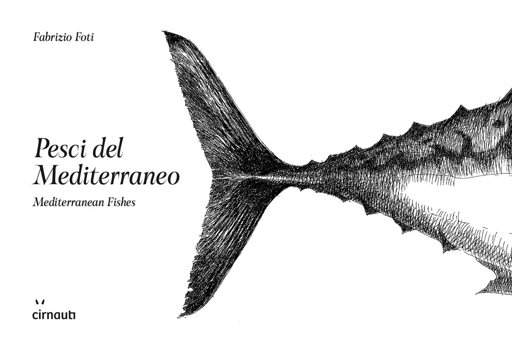 PESCI DEL MEDITERRANEO-MEDITERRANEAN FISHES. EDIZ. ILLUSTRATA
