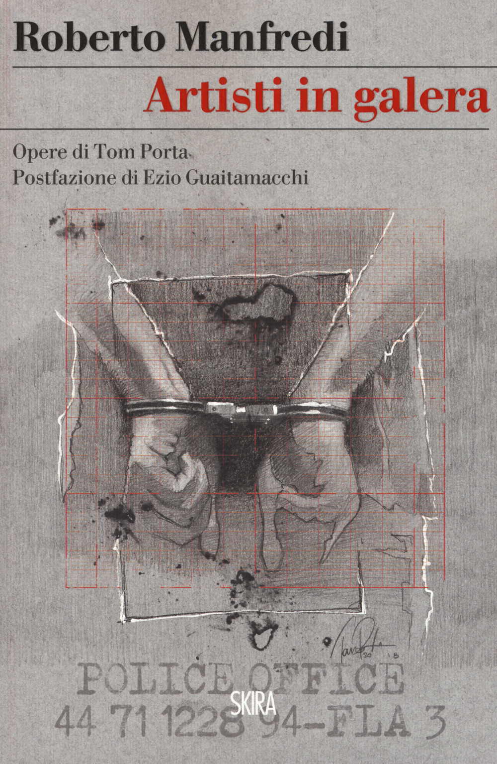 ARTISTI IN GALERA. OPERE DI TOM PORTA