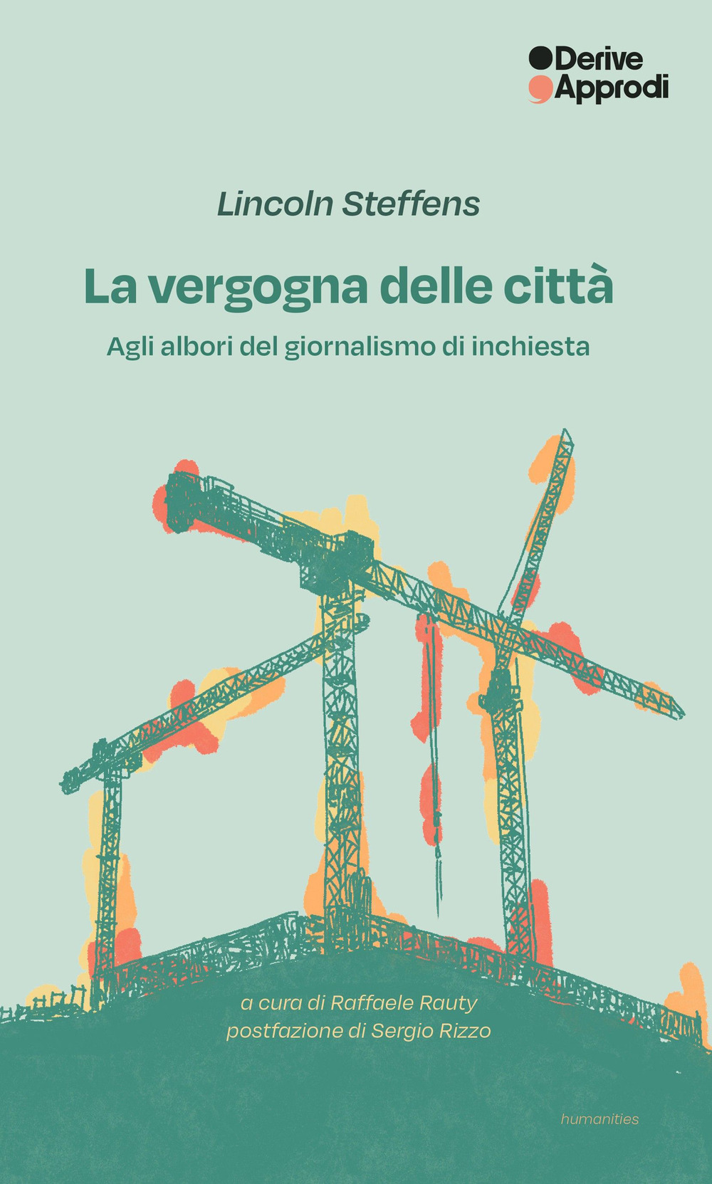 VERGOGNA DELLE CITTÀ. AGLI ALBORI DEL GIORNALISMO DI INCHIESTA (LA)