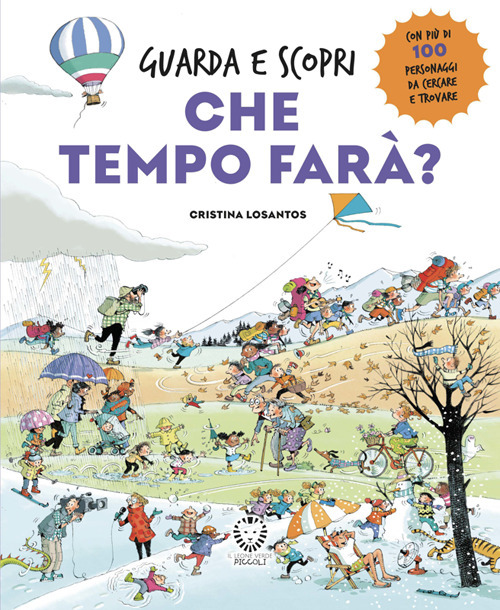 CHE TEMPO FARÀ? GUARDA E SCOPRI. EDIZ. A COLORI